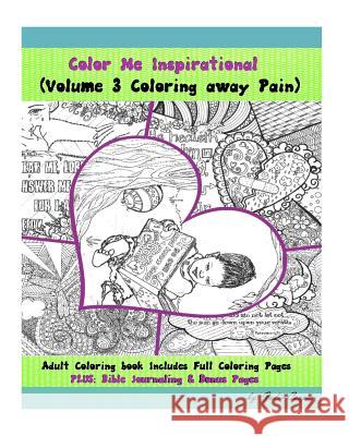 Coloring Away Pain: Volume 3 of the Color Me Inspirational Adult Coloring Book Series by Jodie Cooper Jodie Cooper 9781519626646 Createspace Independent Publishing Platform - książka