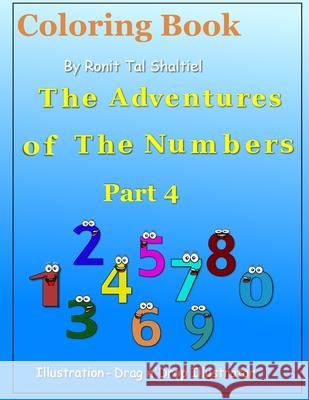 Coloring book - The adventures of the numbers: Addition and Subtraction Illustrator, Drag N' Drop 9781545182468 Createspace Independent Publishing Platform - książka