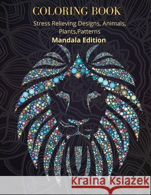 Coloring Book: Amazing Mandala Designs for Relaxation Mandala for all Skills to create a Relaxed Coloring Session Unique Mandala Desi Melinda Read 9781803873176 Bluefishpublish - książka