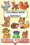 Coloring Book Animals: Children activity book for kids ages 2-10, boys and girls, easy coloring book Amazing Notebooks 9781708166243 Independently Published