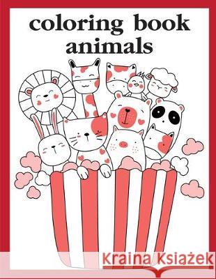 Coloring Book Animals: Mind Relaxation Everyday Tools from Pets and Wildlife Images for Adults to Relief Stress, ages 7-9 J. K. Mimo 9781670204554 Independently Published - książka