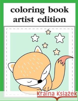 Coloring Book Artist Edition: Life Of The Wild, A Whimsical Adult Coloring Book: Stress Relieving Animal Designs J. K. Mimo 9781670331991 Independently Published - książka