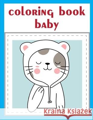 Coloring Book Baby: Detailed Designs for Relaxation & Mindfulness J. K. Mimo 9781670530066 Independently Published - książka