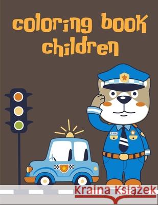 Coloring Book Children: Children Coloring and Activity Books for Kids Ages 3-5, 6-8, Boys, Girls, Early Learning J. K. Mimo 9781678734633 Independently Published - książka