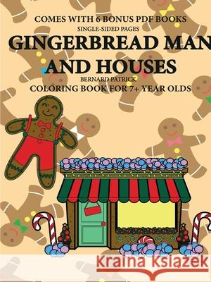 Coloring Book for 7+ Year Olds  (Gingerbread Man and Houses) Patrick 9780244563943 Lulu.com - książka