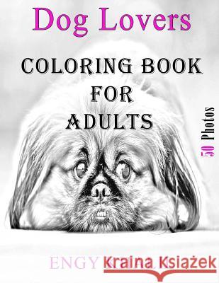 Coloring Book For Adults: Dog Coloring Book For Adults Engy Khalil 9781978002739 Createspace Independent Publishing Platform - książka