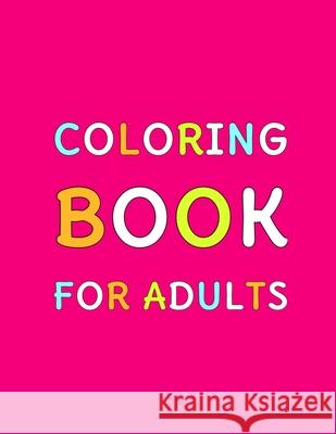 Coloring Book for Adults: Relaxing Coloring Pages or All Ages of Adults Arman Publication 9781659503999 Independently Published - książka