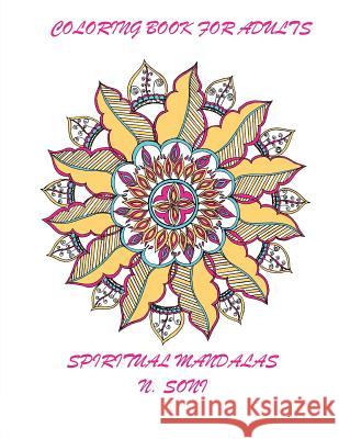 Coloring Book for Adults: Spiritual Mandalas N. Soni 9781535273190 Createspace Independent Publishing Platform - książka