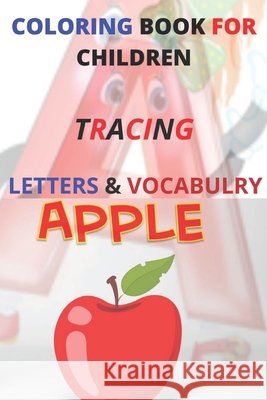 Coloring Book for Children: Tracing/Letters/Vocabulary/children's coloring book Ismail, Echtibi 9798716912458 Independently Published - książka