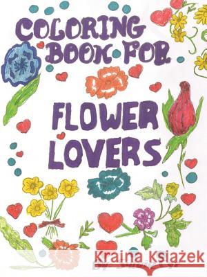 Coloring Book for Flower Lovers Sylvie Cyr 9781480852884 Archway Publishing - książka