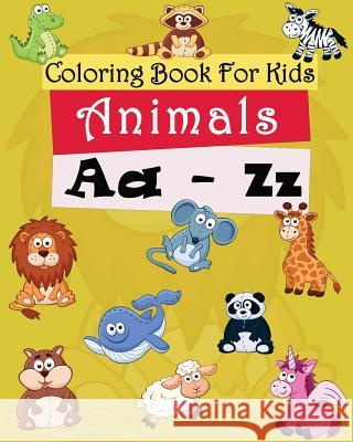 Coloring Book For Kids: Animals A-Z: Coloring pages Freestyle Coloring Pages, Free 9781548014988 Createspace Independent Publishing Platform - książka