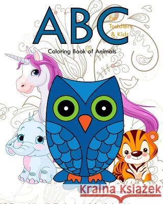 Coloring Book for Toddlers: ABC Coloring Book Of Animals: Animals Coloring Book for Toddlers, Animal ABC Coloring Book, Activity ABC Coloring Book Solano, Amanda 9781530990368 Createspace Independent Publishing Platform - książka