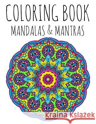 Coloring Book: Mandalas and Mantras Robert Martin Jacq Pollock 9781517429188 Createspace - książka