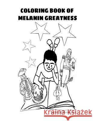 Coloring Book of Melanin Greatness MR Nigel Robinson 9781540543295 Createspace Independent Publishing Platform - książka