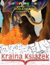 Coloring Book The Adventures of Cobasfang: Goobella's Accent David E. Walker 9781737582182 W-Thing Publishing LLC