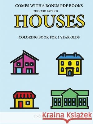 Coloring Books for 2 Year Olds (Houses) Santiago Garcia 9780244860752 Lulu.com - książka