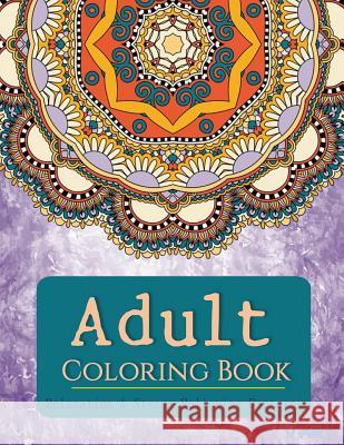 Coloring Books for Adults: Relaxation & Stress Relieving Patterns Adults Colorin V. Art 9781516972388 Createspace - książka