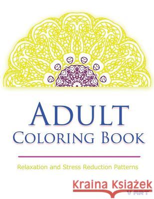 Coloring Books for Adults Relaxation: Relaxation & Stress Relieving Patterns Coloring Books Fo V. Art 9781517115494 Createspace - książka