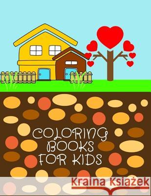 Coloring Books for Kids: Ages 1-6 Childhood Learning, Preschool Activity Book 100 Pages Size 8.5x11 Inch Maxima Mozley 9781731560599 Independently Published - książka