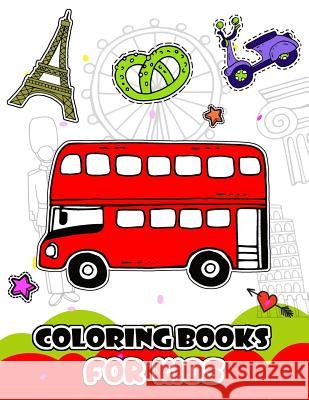 Coloring Books for Kids: My First Travel Europe V. Art 9781982915797 Independently Published - książka