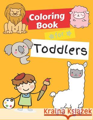 Coloring Books for Toddlers: Animals Coloring Book Kids Activity Book - Children Activity Books for Kids Ages 2-4, 4-8 Ralp T. Woods 9781079609035 Independently Published - książka