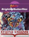 Coloring Bright Butterflies: Adult Coloring Book Christopher R. Anderson 9781540662460 Createspace Independent Publishing Platform