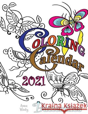 Coloring Calendar 2021 Butterflies Anna Winky 9781713901648 Gumdrop Press - książka