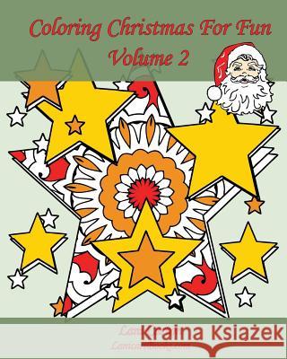 Coloring Christmas For Fun - Volume 2: 25 coloring pages to celebrate Christmas Com, Lanicartbooks 9781539847823 Createspace Independent Publishing Platform - książka
