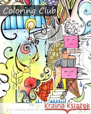 Coloring Club: A coloring book Pollard, S. 9781540415264 Createspace Independent Publishing Platform - książka