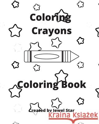 Coloring Crayons Coloring Book Jewel Star 9781999235628 Ink Bubbles Publishing - książka