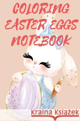 Coloring Easter Eggs Notebook Cristie Publishing 9787604967670 Cristina Dovan - książka