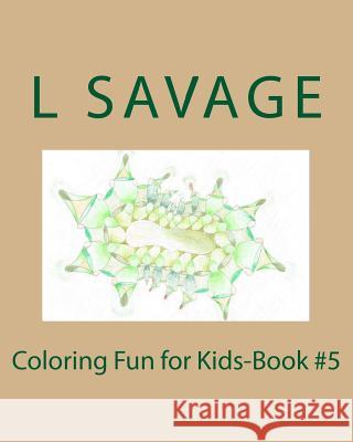 Coloring Fun for Kids-Book #5 L. Savage 9781546948254 Createspace Independent Publishing Platform - książka
