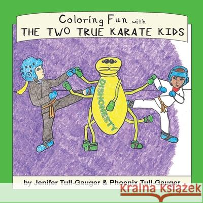 Coloring Fun with the Two True Karate Kids Jenifer Tull-Gauger Phoenix Tull-Gauger 9781733918862 Youth Literary League - książka