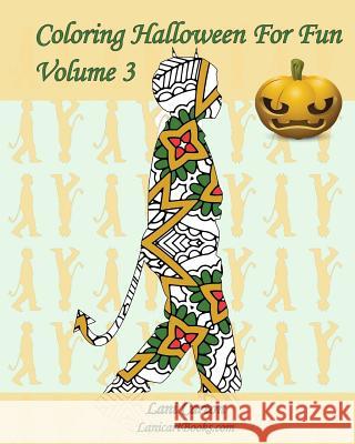 Coloring Halloween for Fun - Volume 3: 25 Halloween Children Costumes Silhouettes to Color Lani Carton Lanicartbooks Com 9781537773025 Createspace Independent Publishing Platform - książka