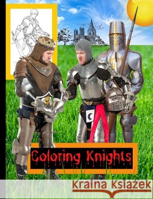 Coloring Knights: Coloring Book Mi, Ra 9798580230191 Independently Published - książka
