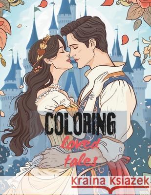 Coloring loved tales Varvara Tsoy 9798326945679 Independently Published - książka