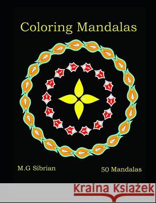 Coloring Mandalas M. G. Sibrian M. G. Sibrian 9781724063717 Independently Published - książka