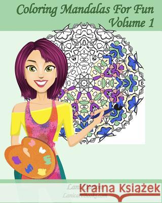 Coloring Mandalas For Fun - Volume 1: Adult Coloring Books Books, Lanicart 9781533337856 Createspace Independent Publishing Platform - książka