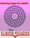 Coloring Pages for Adults: Best printable coloring pages for adults with Mandala designs. Yeruva 9781519119452 Createspace Independent Publishing Platform