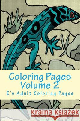 Coloring Pages Volume 2: Coloring Books for Adults E's Adult Coloring 9781518662102 Createspace - książka