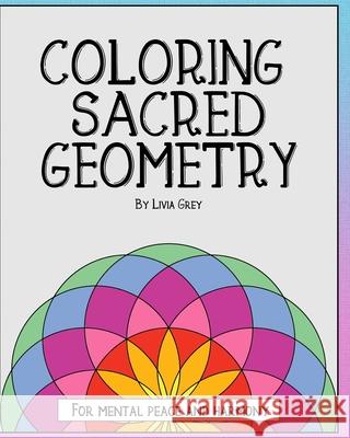 Coloring Sacred Geometry Grey Livia Grey 9798647257437 Independently published - książka