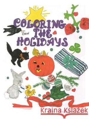 Coloring the Holidays Sylvie Cyr 9781480852860 Archway Publishing - książka