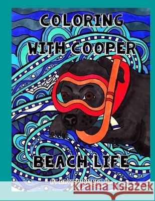 Coloring with Cooper Beach Life David Whitne David Whitne 9781701085633 Independently Published - książka