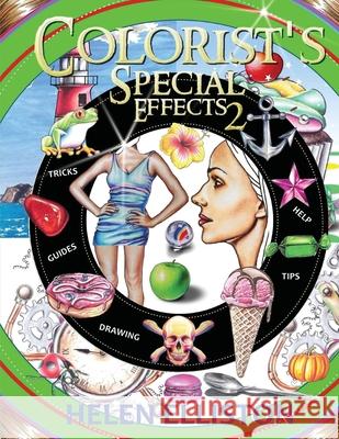 Colorist's Special Effects 2: Step-by-step coloring guides. Improve your skills! H. C. Elliston Helen Elliston 9781979662413 Createspace Independent Publishing Platform - książka