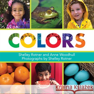 Colors Shelley Rotner Anne Woodhull 9780823449644 Holiday House - książka