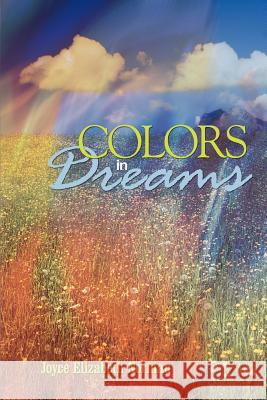 Colors in Dreams Joyce Elizabeth Norman 9781434334138 Authorhouse - książka