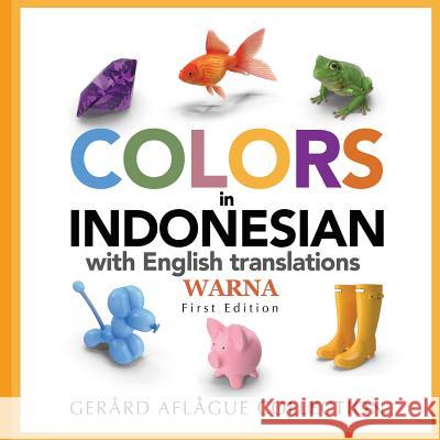 Colors in Indonesian: with English translations Gerard Aflague 9781534805965 Createspace Independent Publishing Platform - książka