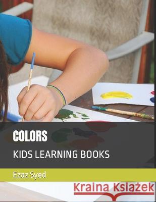 Colors: Kids Learning Books Ezaz Syed   9798374964370 Independently Published - książka