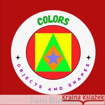 Colors: Objects and Shapes Toni Jackson Burrell 9798300356002 Independently Published - książka