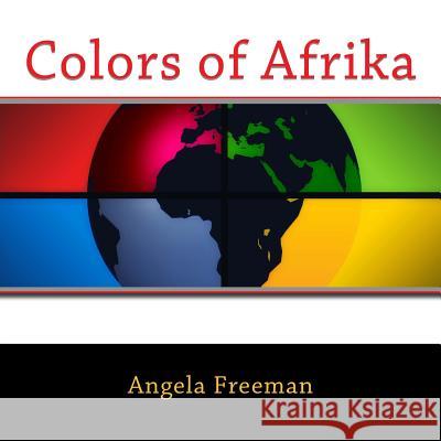 Colors of Afrika Angela Freeman 9781495390364 Createspace - książka
